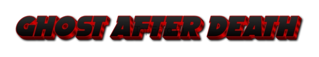 Ghost-After-Death-03-11-2025.png